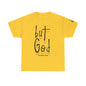 But GOD T-shirt