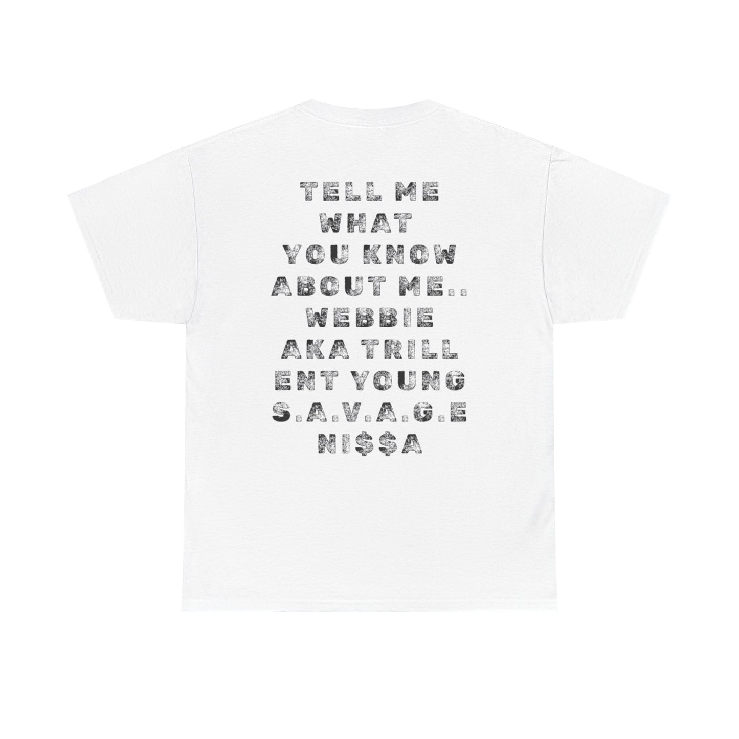 Webbie Tribute T-Shirt — Rap Icon Photo Tee with "Tell Me What You Know About Me" Back Text