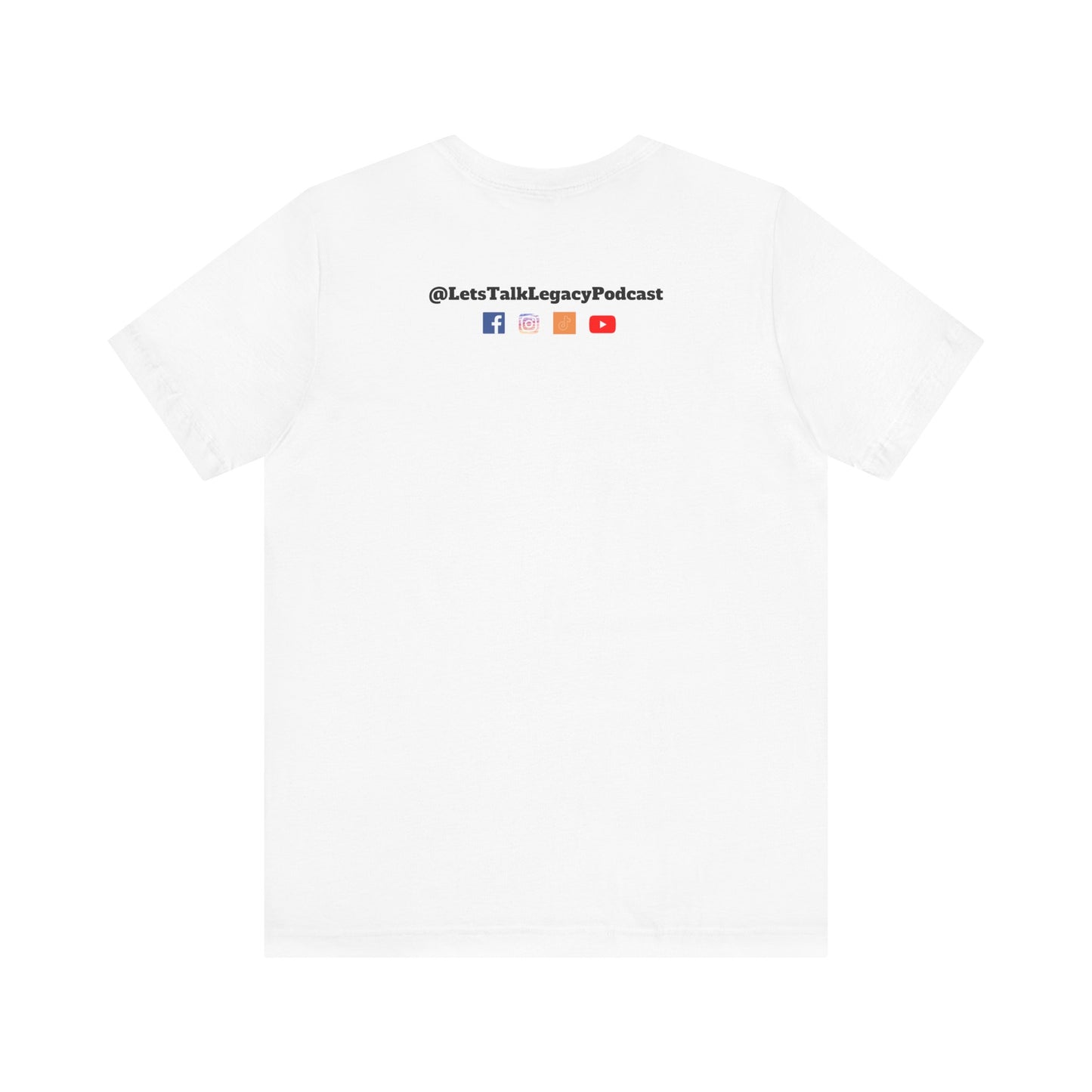 Let's Talk Legacy Podcast T-shirt