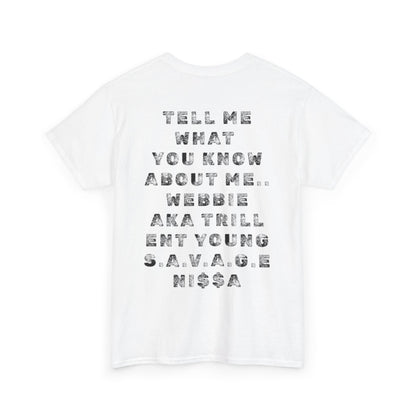 Webbie Tribute T-Shirt — Rap Icon Photo Tee with "Tell Me What You Know About Me" Back Text