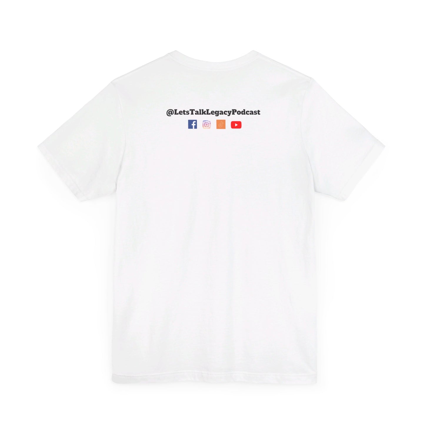 Let's Talk Legacy Podcast T-shirt