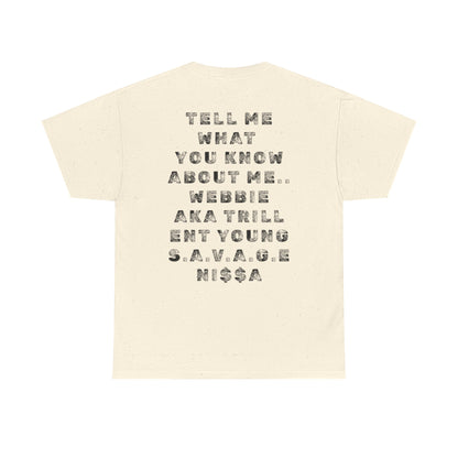 Webbie Tribute T-Shirt — Rap Icon Photo Tee with "Tell Me What You Know About Me" Back Text