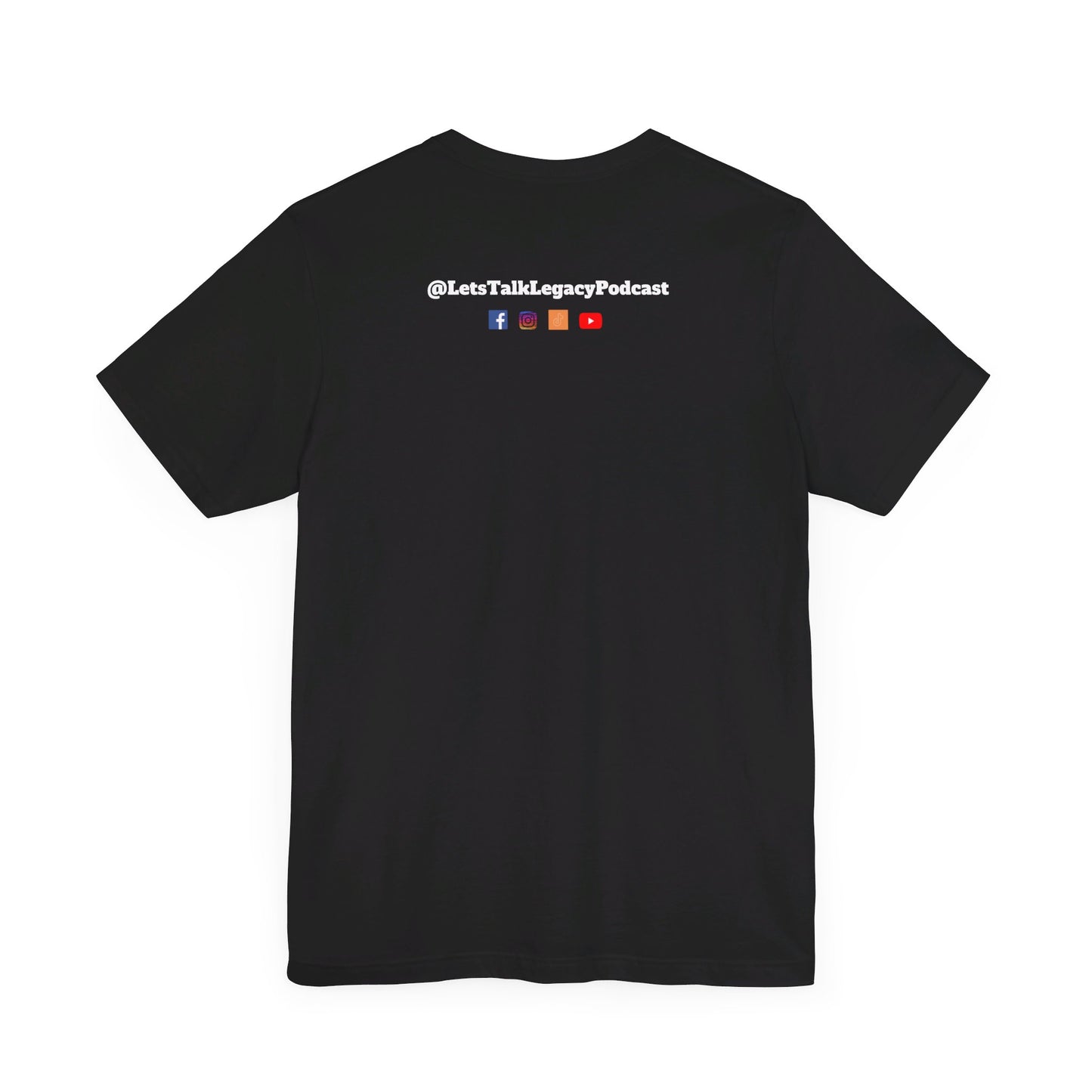 Let's Talk Legacy Podcast T-shirt